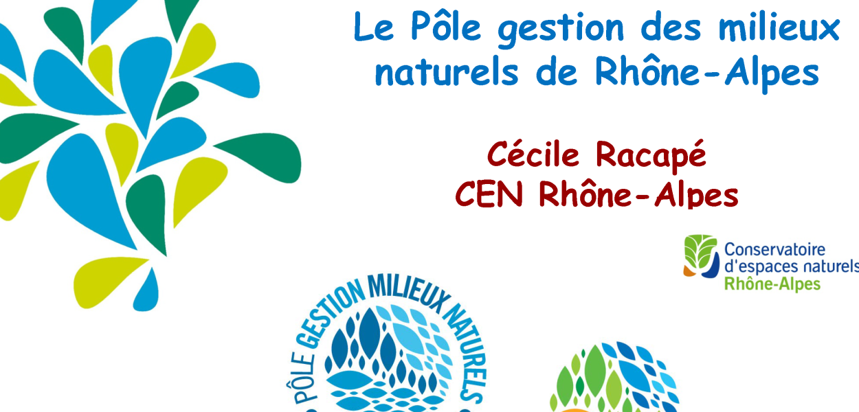 Présentation du pôle Gestion des milieux naturels, Cen Rhone-Alpes