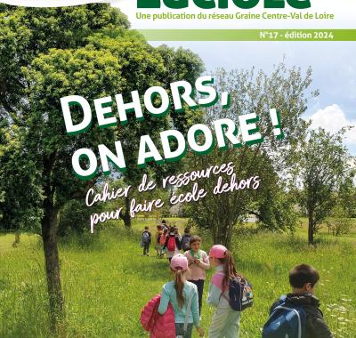 "Dehors, on adore ! Cahier de ressources pour faire école dehors"